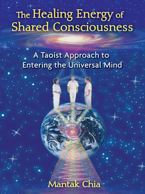 Title details for The Healing Energy of Shared Consciousness by Mantak Chia - Wait list
